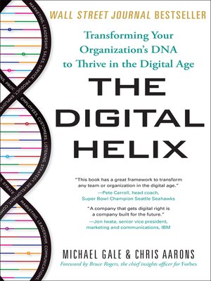 cover image of The Digital Helix: Transforming Your Organization's DNA to Thrive in the Digital Age